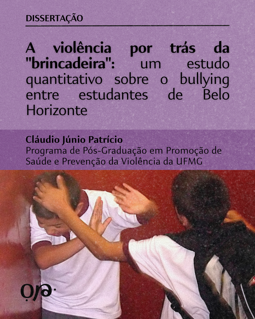 Capa do post: A violência por trás da "brincadeira": um estudo quantitativo sobre o bullying entre estudantes de Belo Horizonte