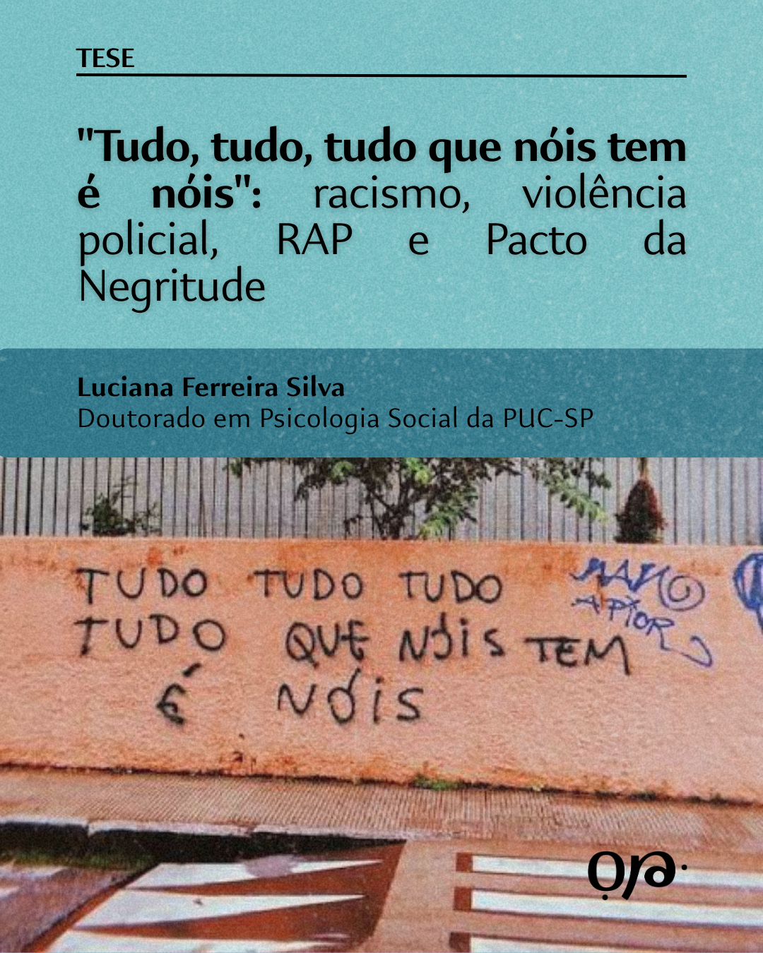 Capa do post: "Tudo, tudo, tudo que nóis tem é nóis": racismo, violência policial, RAP e Pacto da Negritude